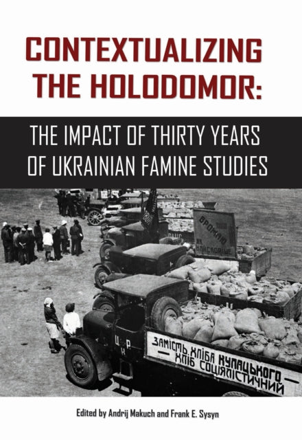 Book cover of: Contextualizing the Holodomor. By: Andrij Makuch