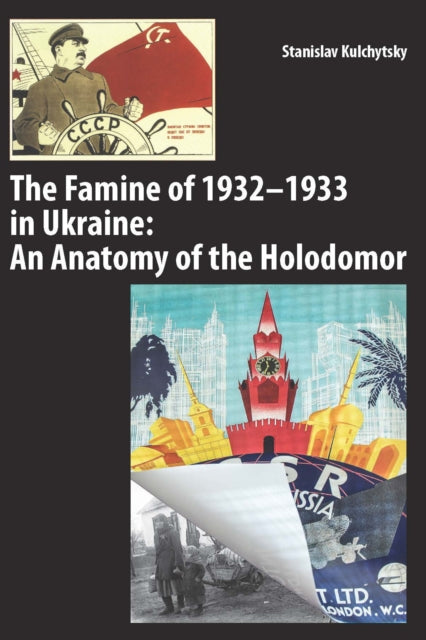 Book cover of: Famine of 1932–1933 in Ukraine. By: Stanislav Kulchytsky