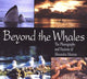 Book cover of: Beyond the Whales. By: Alexandra Morton