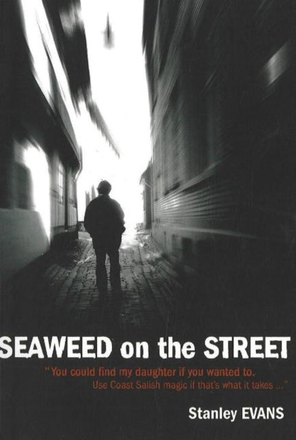 Book cover of: Seaweed on the Street. By: Stanley Evans