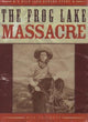 Book cover of: Frog Lake Massacre. By: Bill Gallaher