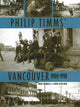 Book cover of: Philip Timms' Vancouver. By: Fred Thirkell