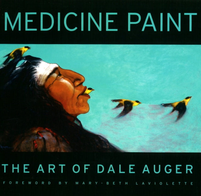 Book cover of: Medicine Paint. By: Dale Auger