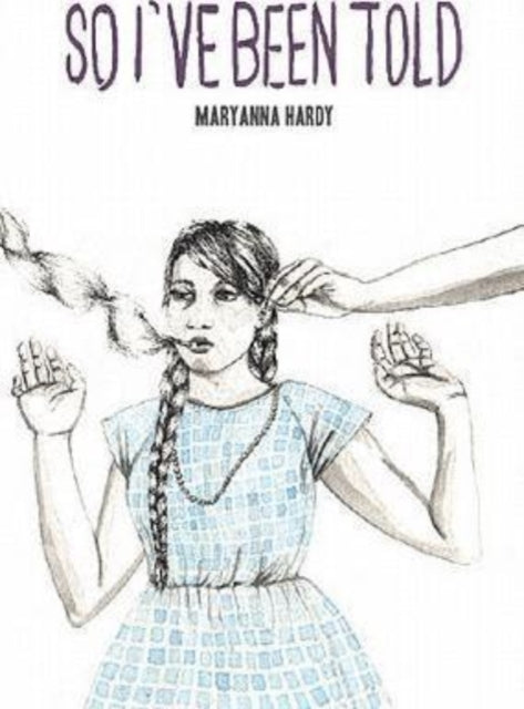 Book cover of: So I'Ve Been Told. By: Maryanna Hardy