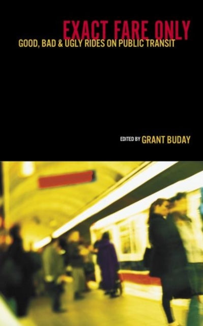 Book cover of: Exact Fare Only. By: Grant Buday