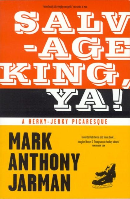 Book cover of: Salvage King, Ya!. By: Mark Anthony Jarman