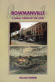 Book cover of: Bowmanville. By: William Humber