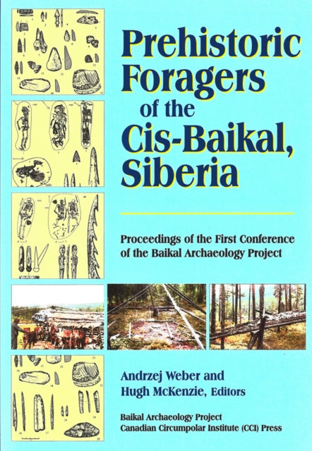 Book cover of: Prehistoric Foragers of the Cis-Baikal, Siberia