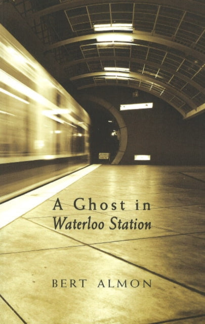 Book cover of: Ghost in Waterloo Station. By: Bert Almon