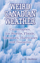 Book cover of: Weird Canadian Weather. By: A. H. Jackson