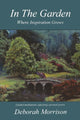 Book cover of: In the Garden. By: Deborah Morrison