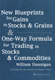 Book cover of: New Blueprints for Gains in Stocks and Grains & One-Way Formula for Trading in Stocks & Commodities. By: William Dunnigan