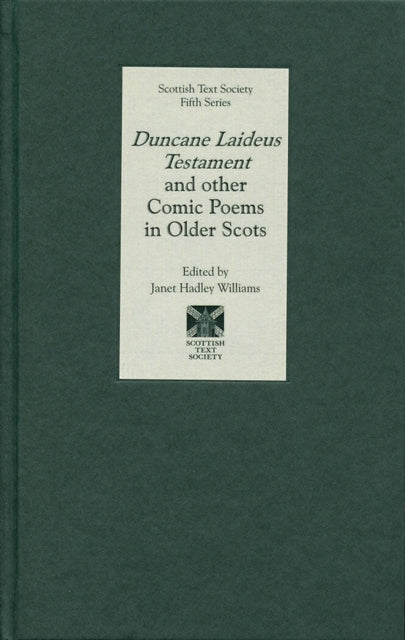 Book cover of: Duncane Laideus Testament and other Comic Poems in Older Scots. By: Janet Hadley Williams