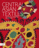 Book cover of: Central Asian Textiles. By: Tereza Hejzlarova