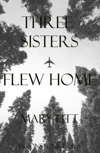 Book cover of: Three Sisters Flew Home. By: Mary Fitt