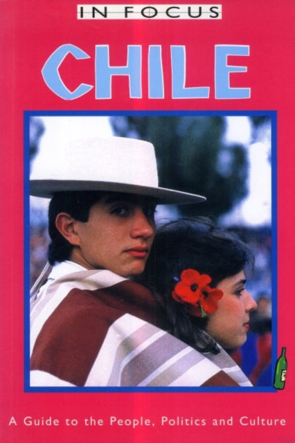 Book cover of: Chile In Focus. By: Nick Caistor