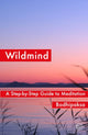 Book cover of: Wildmind. By: Bodhipaksa