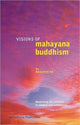 Book cover of: Visions of Mahayana Buddhism. By: Nagapriya