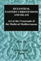 Book cover of: Byzantium, Eastern Christendom and Islam Vol. II. By: Lucy Ann Hunt