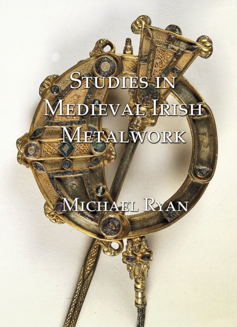 Book cover of: Studies in Medieval Irish Metalwork. By: Michael Ryan undifferentiated