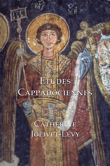Book cover of: Etudes Cappadociennes / Studies in Byzantine Cappodocia. By: Catherine Jolivet-Levy