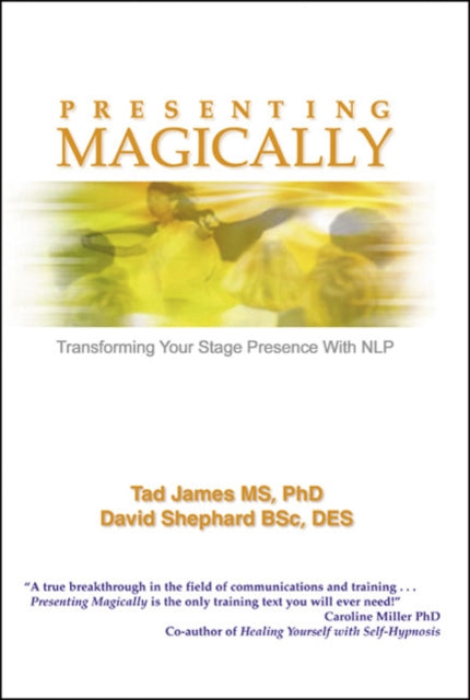 Book cover of: Presenting Magically. By: Tad James