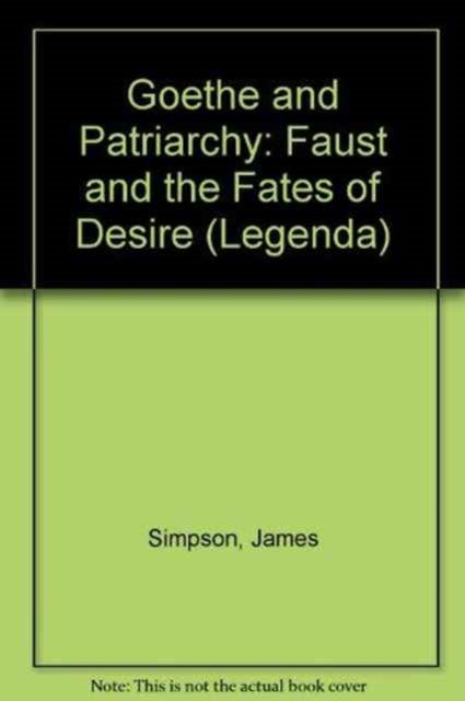 Book cover of: Goethe and Patriarchy. By: James Simpson