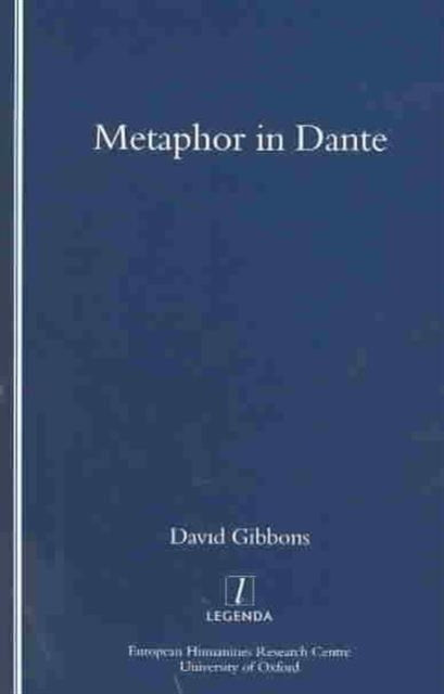 Book cover of: Metaphor in Dante. By: David Gibbons