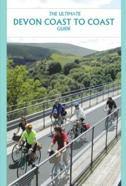 Book cover of: Ultimate Devon Coast to Coast Guide
