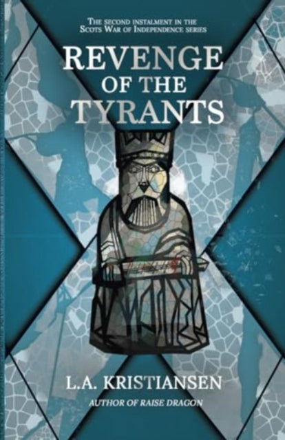 Book cover of: Revenge of the Tyrants. By: L.A. Kristiansen
