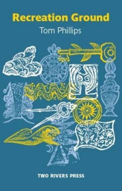 Book cover of: Recreation Ground. By: Tom Phillips