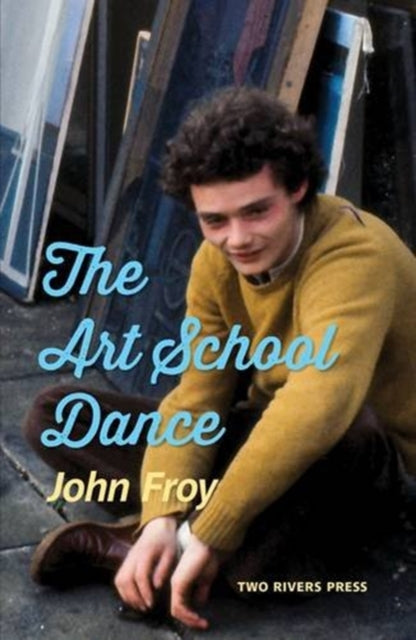 Book cover of: Art School Dance. By: John Froy