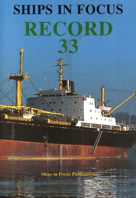 Book cover of: Ships in Focus Record 33. By: Ships in Focus Publications Focus
