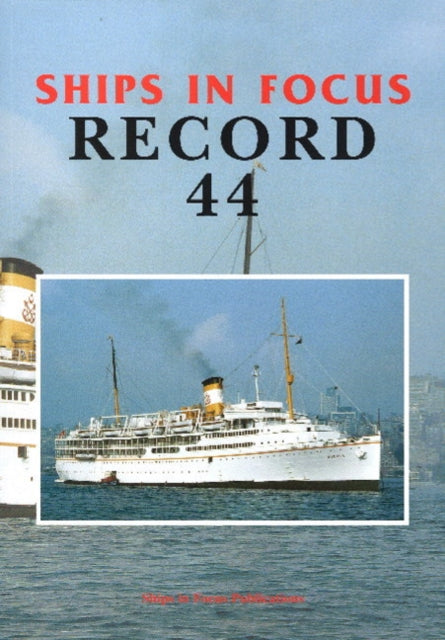 Book cover of: Ships in Focus Record 44. By: Ships in Focus Publications Focus