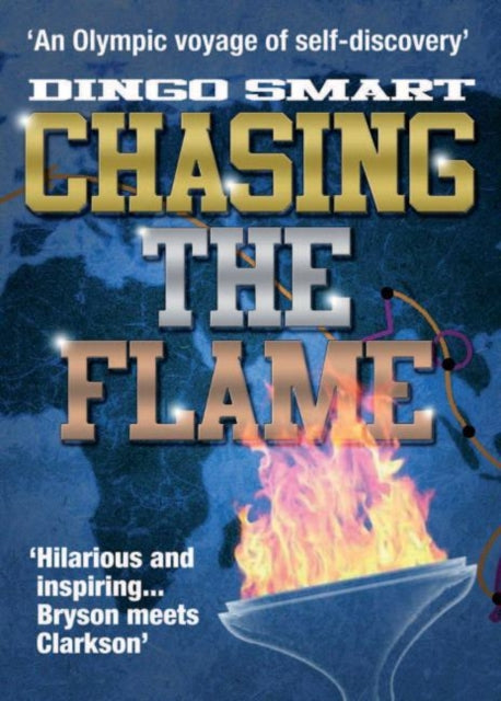 Book cover of: Chasing the Flame. By: Dingo Smart