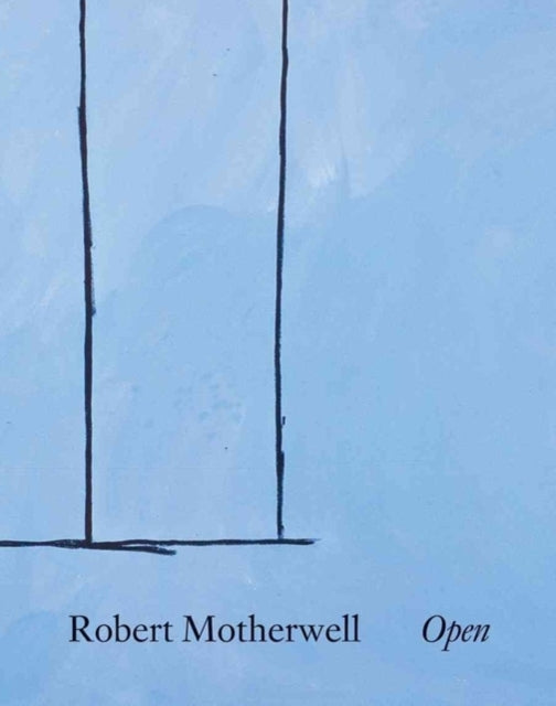 Book cover of: Robert Motherwell: Open. By: Robert Motherwell