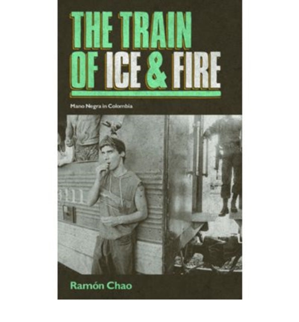Book cover of: Train of Ice and Fire. By: Ramón Chao