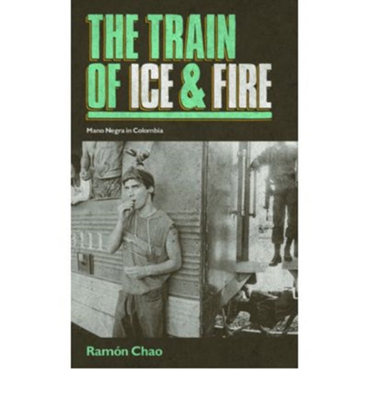 Book cover of: Train of Ice and Fire. By: Ramón Chao