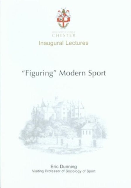 Book cover of: Figuring Modern Sport. By: Eric Dunning
