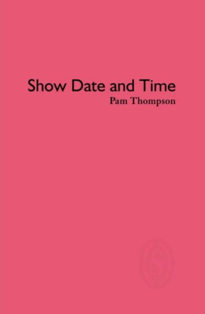 Book cover of: Show Date and Time. By: Pam Thompson