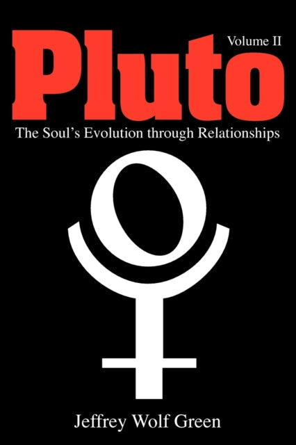 Book cover of: Pluto: The Soul's Evolution Through Relationships