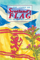 Book cover of: Story of Scotland's Flag and the Lion and Thistle