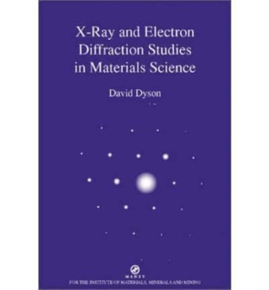 Book cover of: X-ray and Electron Diffraction Studies in Materials Science