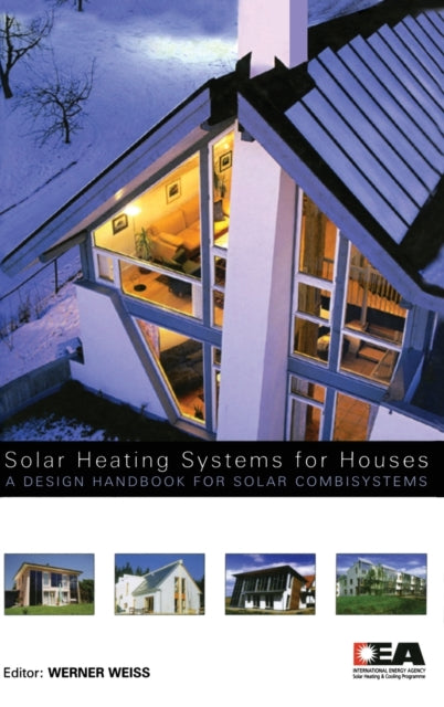 Book cover of: Solar Heating Systems for Houses. By: Werner Weiss