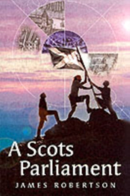 Book cover of: Scots Parliament. By: James Robertson