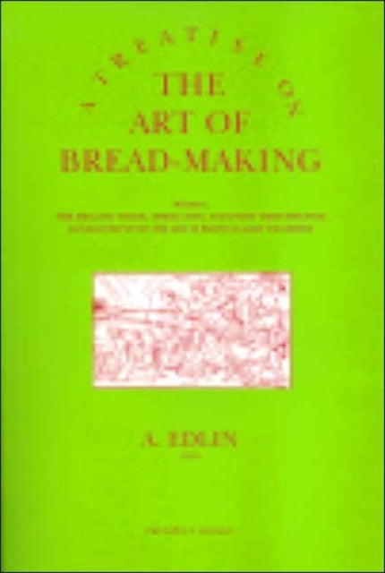 Book cover of: Treatise on the Art of Bread-making