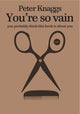 Book cover of: You're So Vain You Probably Think This. By: Peter KNAGGS