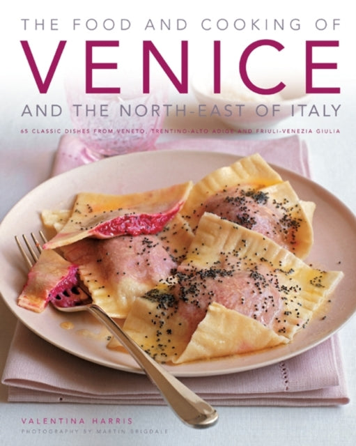 Book cover of: Food and Cooking of Venice and the North East of Italy