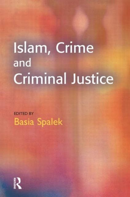 Book cover of: Islam, Crime and Criminal Justice