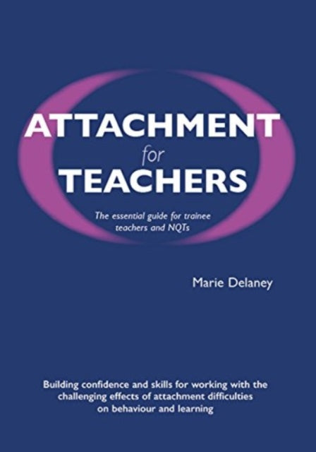 Book cover of: Attachment for Teachers. By: Marie Delaney